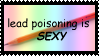 lead poisoning is sexy